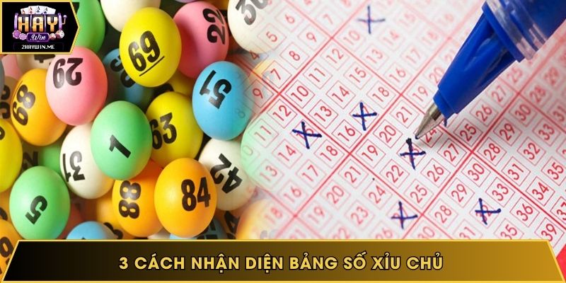3 cách nhận diện bảng số xỉu chủ 