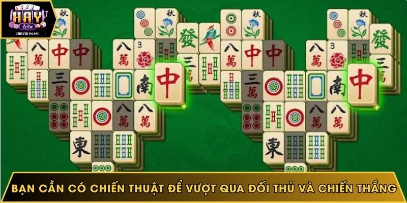 Bạn cần có chiến thuật để vượt qua đối thủ và chiến thắng