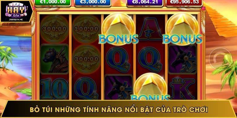 Bỏ túi những tính năng nổi bật của trò chơi