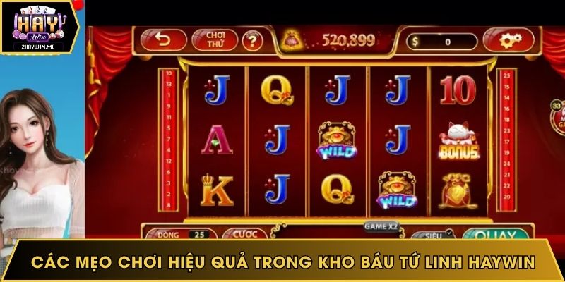 Các mẹo chơi hiệu quả trong kho báu tứ linh Haywin