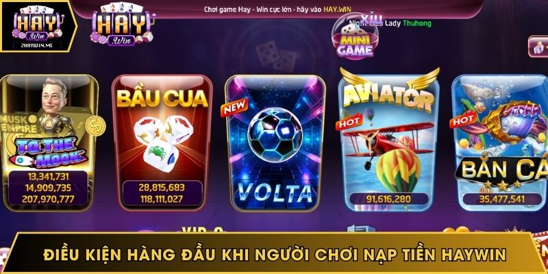 Điều kiện hàng đầu khi người chơi nạp tiền Haywin
