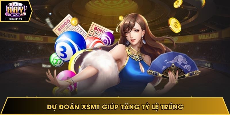 Dự đoán XSMT giúp tăng tỷ lệ trúng